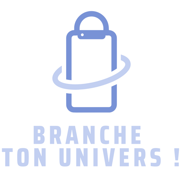 Branche ton Univers !
